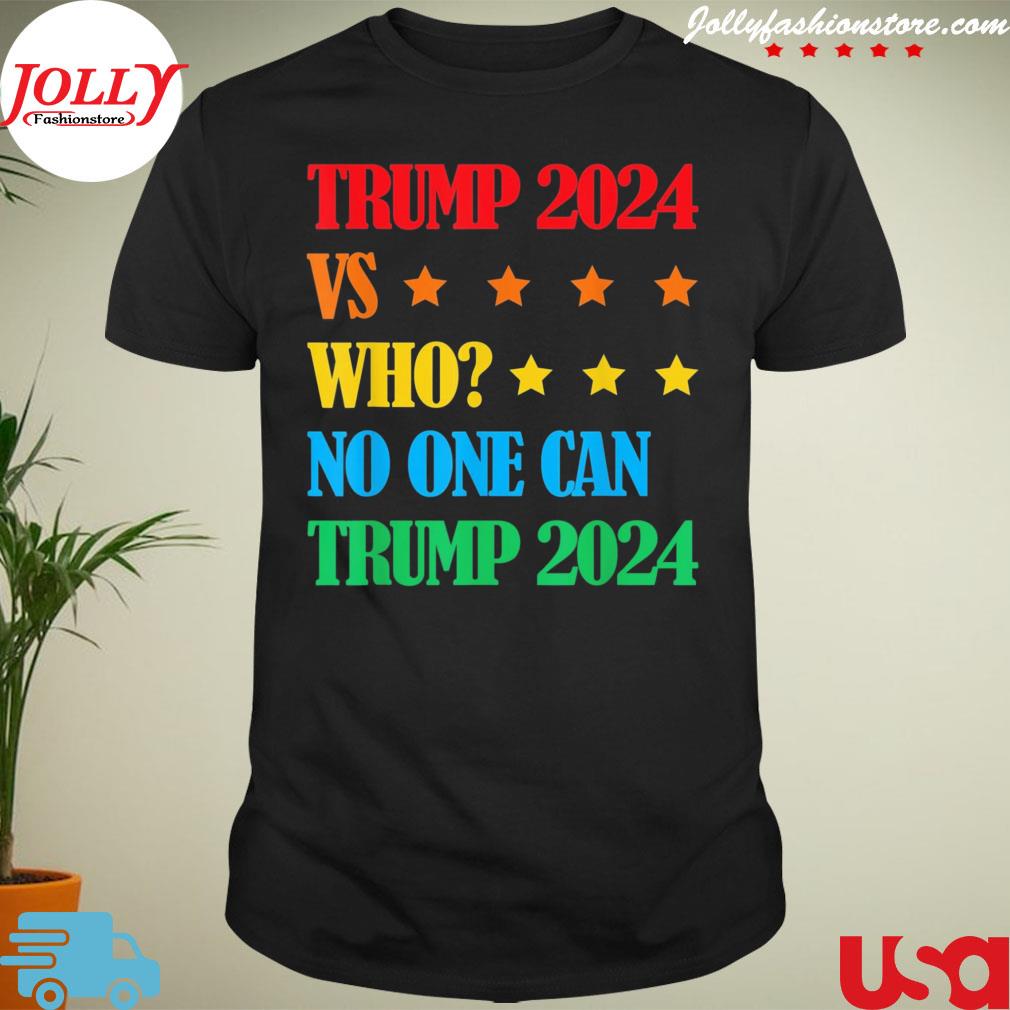Trump vs no one Donald Trump 2024 campaign support shirt
