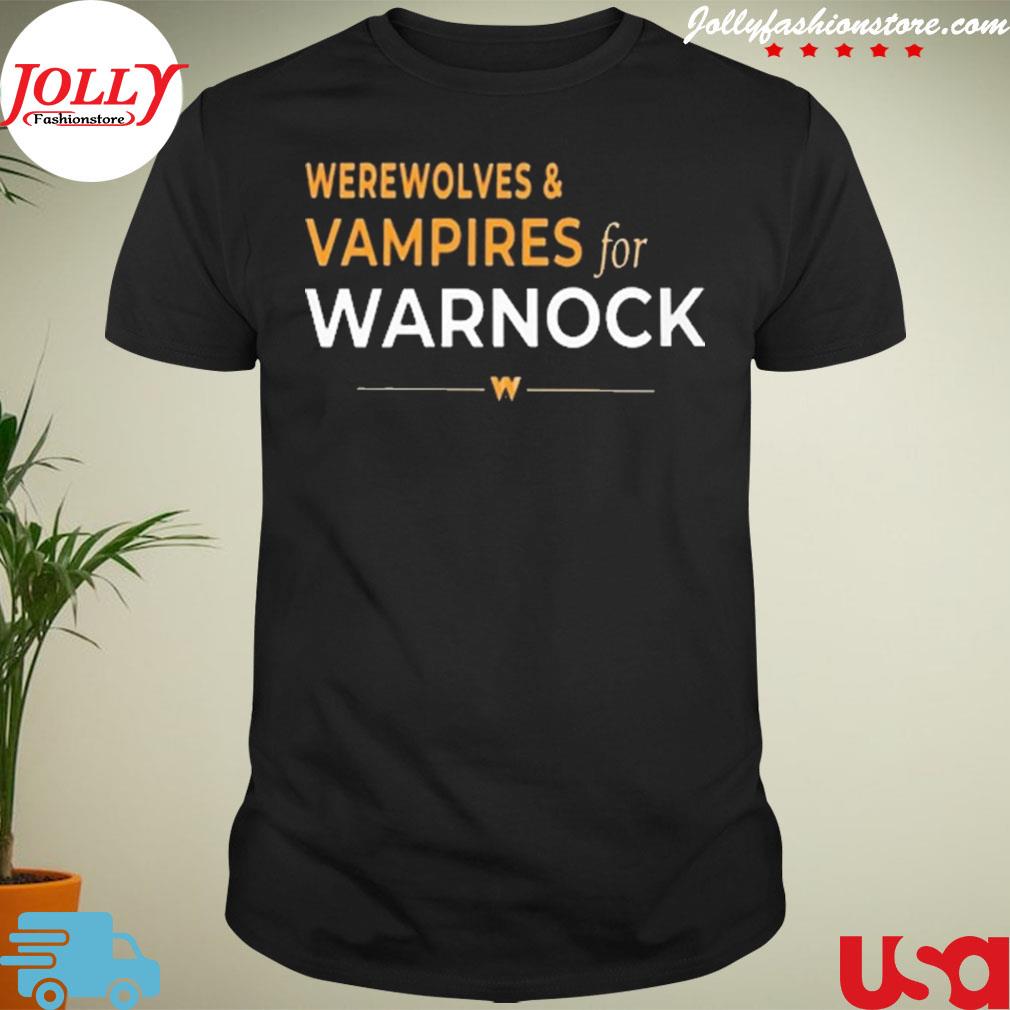 Werewolves and vampires for warnock shirt