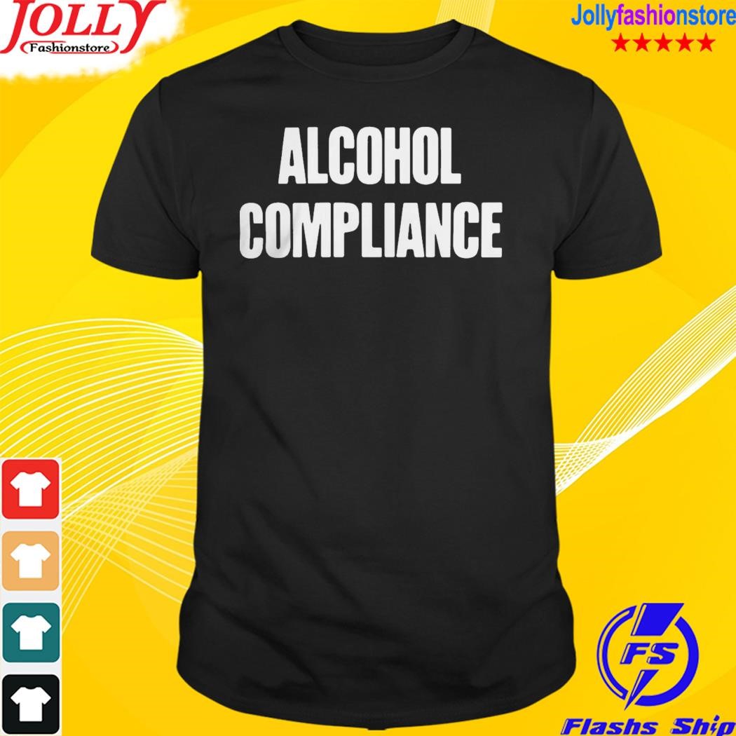 Alcohol compliance shirt