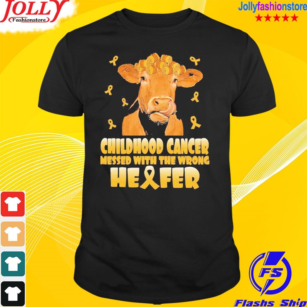 Cow cervical cancer messed with the wrong heifer T-shirt
