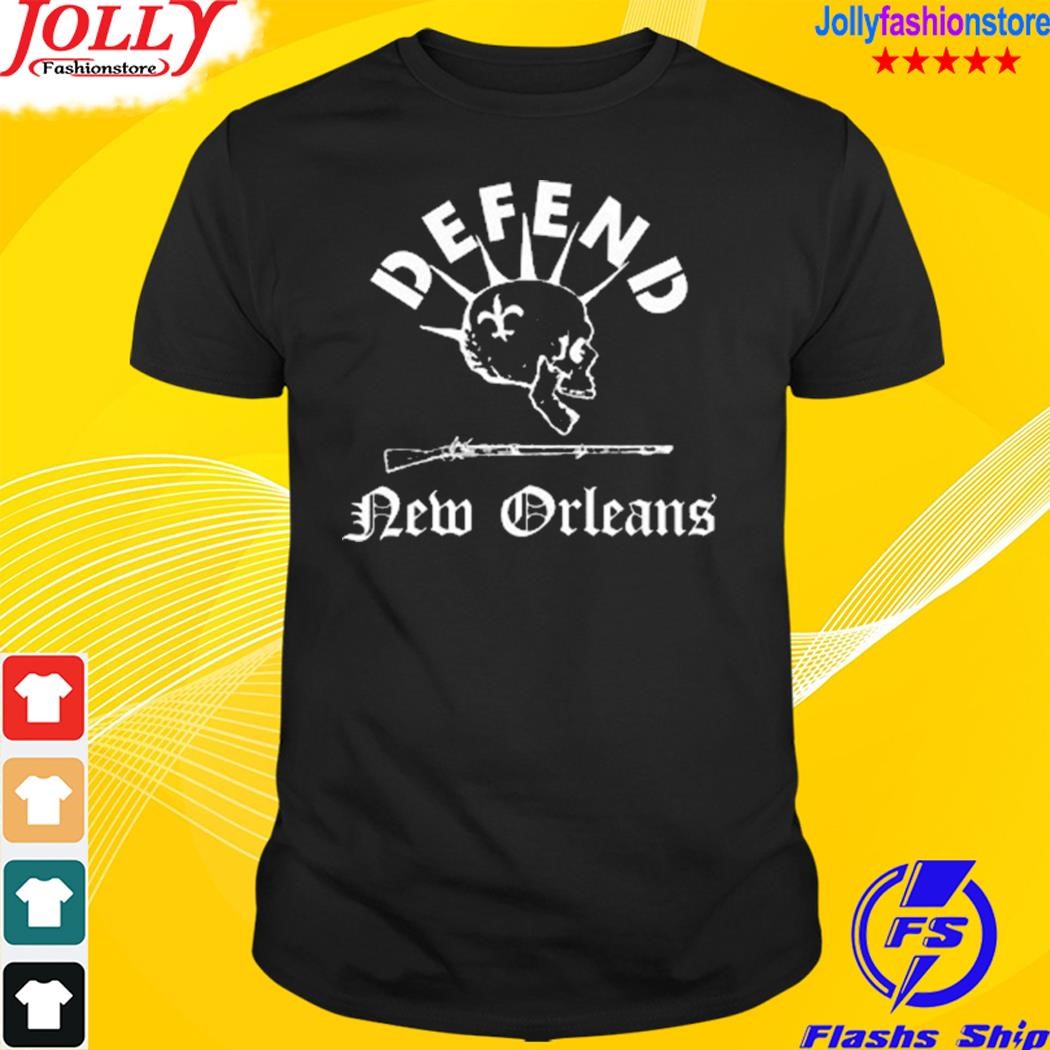 Defend new orleans shirt