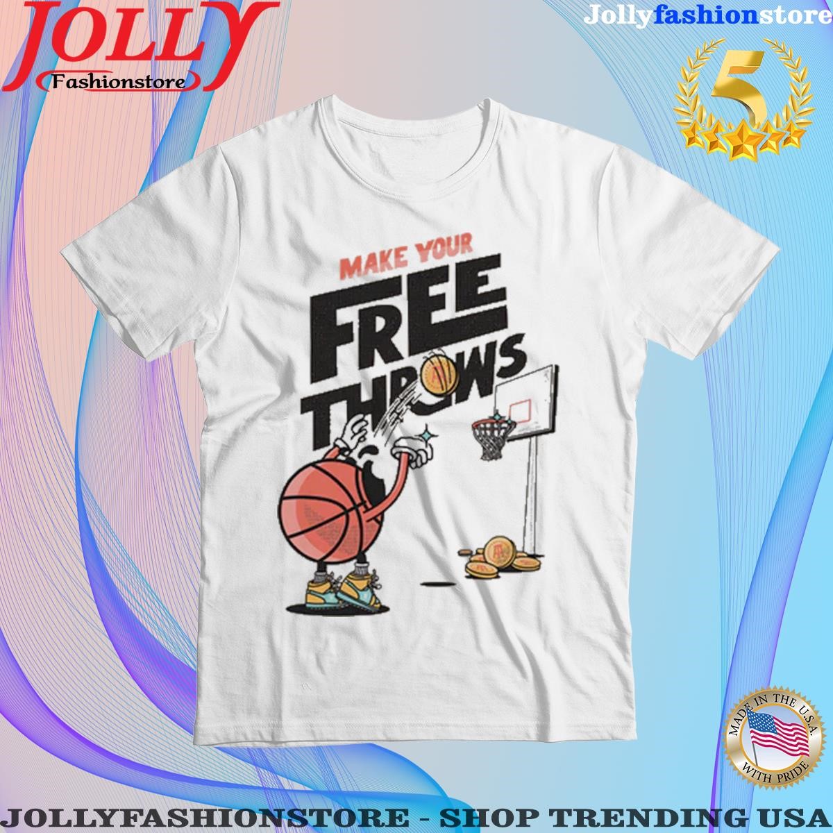 Make your free throws basketball shirt