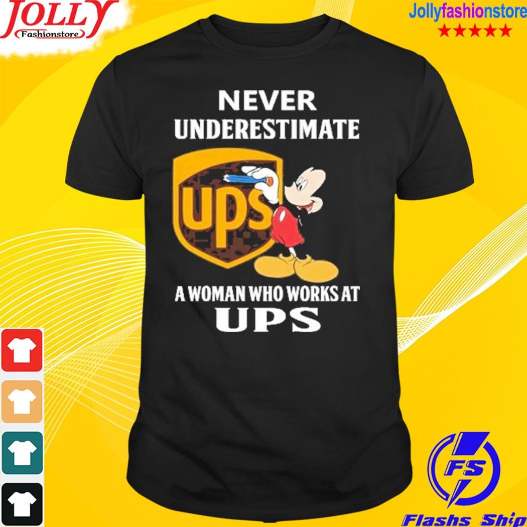 Mickey mouse never underestimate a woman who works at ups T-shirt