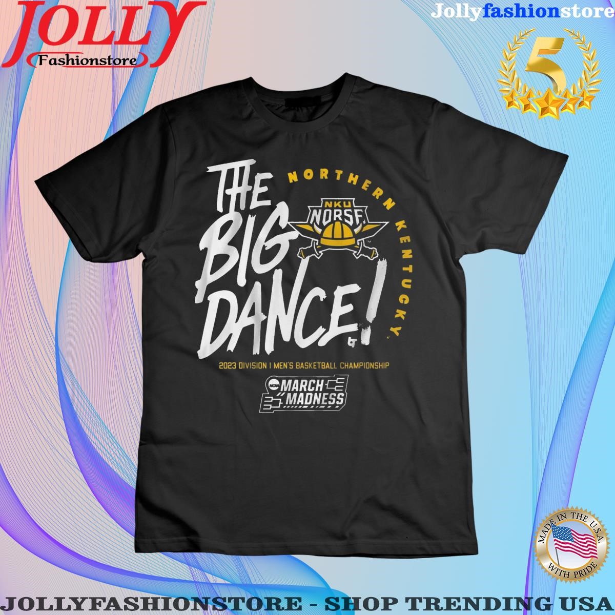 Northern Kentucky the big dance shirt women tee shirt.png