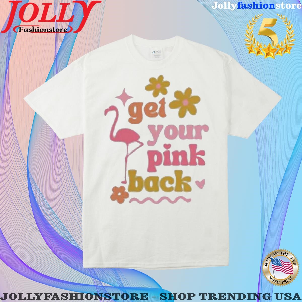 Official Get Your Pink Back white women tee shirt.png