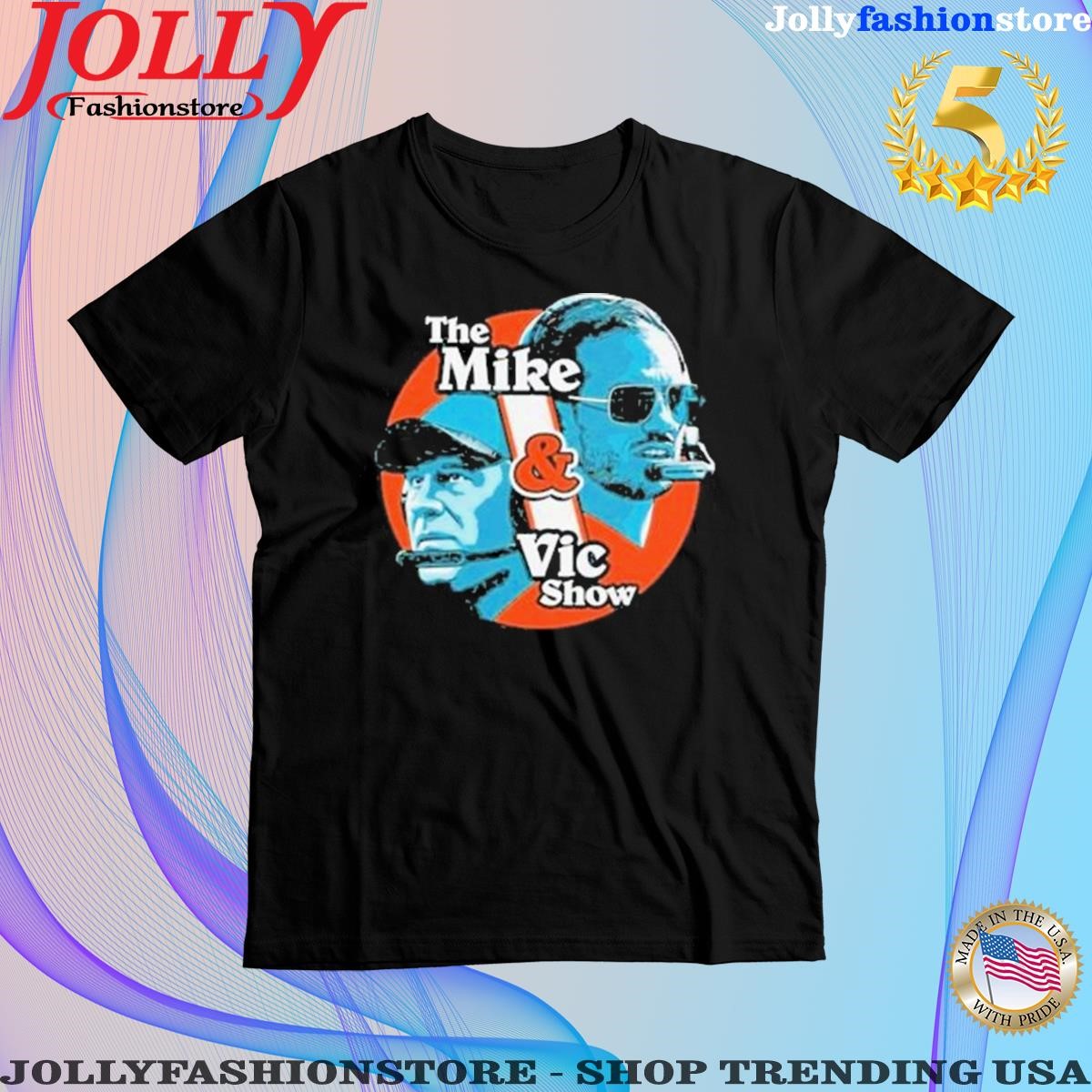 The mike and vic show T-shirt