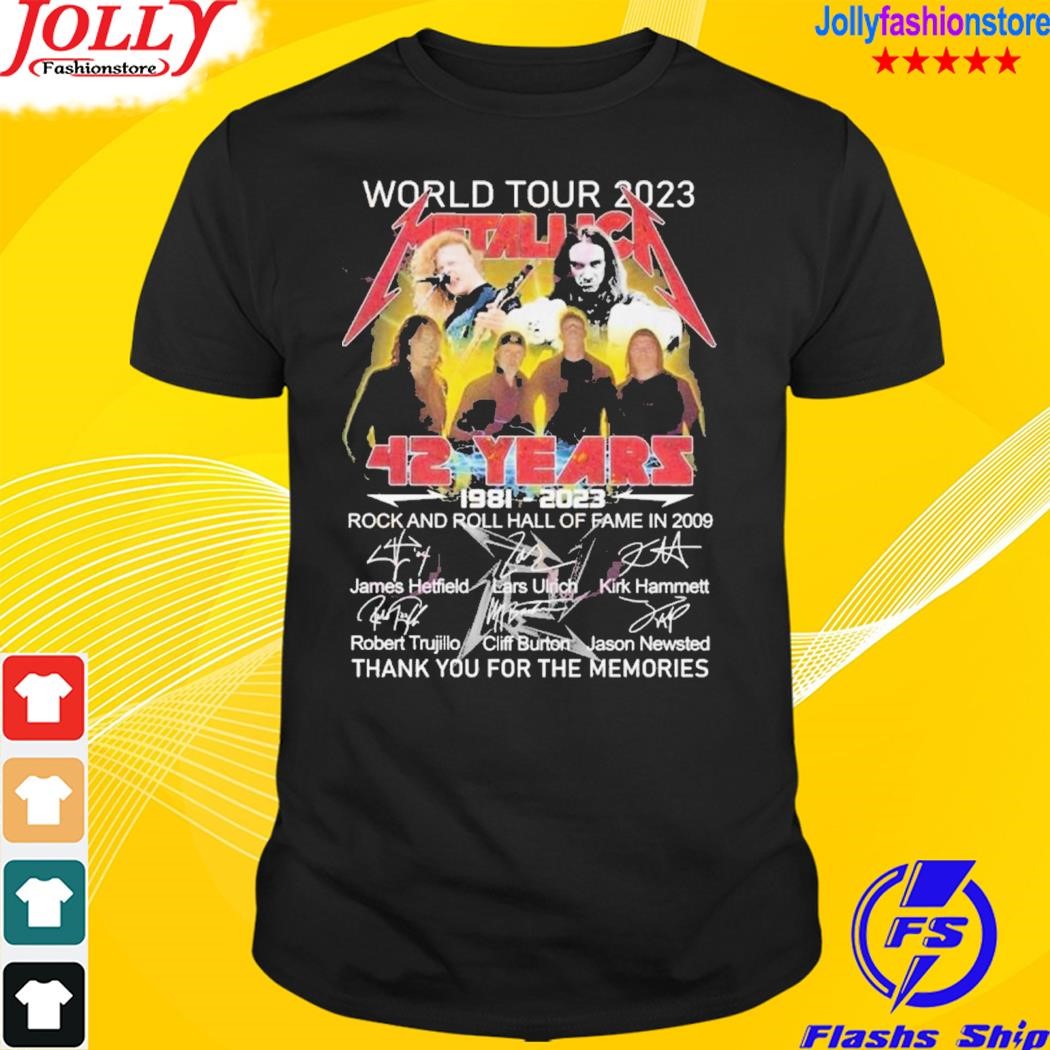 World tour 2023 42 years of 1981 2023 metallica rock and roll hall of fame in 2009 thank you for the memories T-shirt