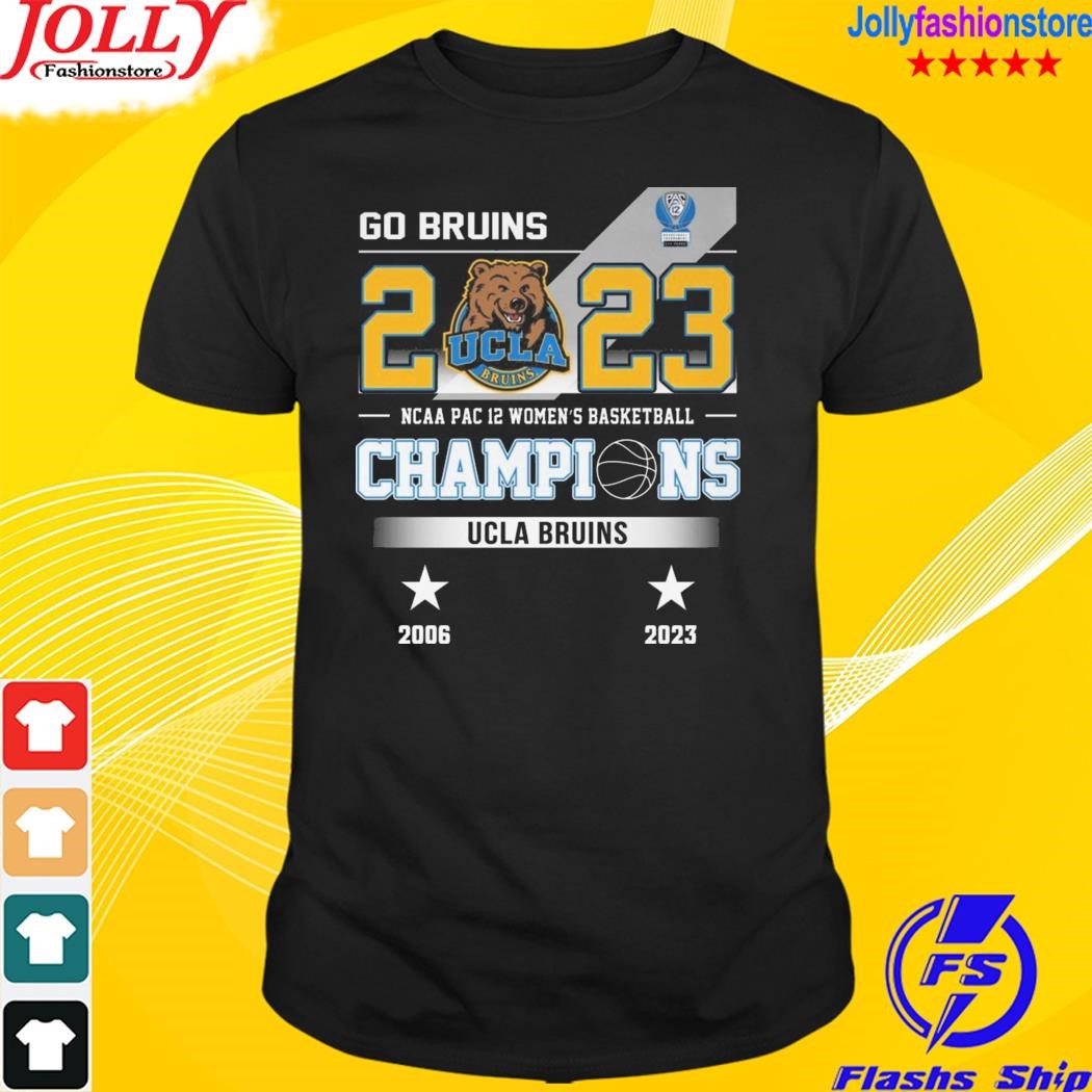 Go Bruins 2023 ncaa pac 12 women's basketball champions ucla Bruins T-shirt