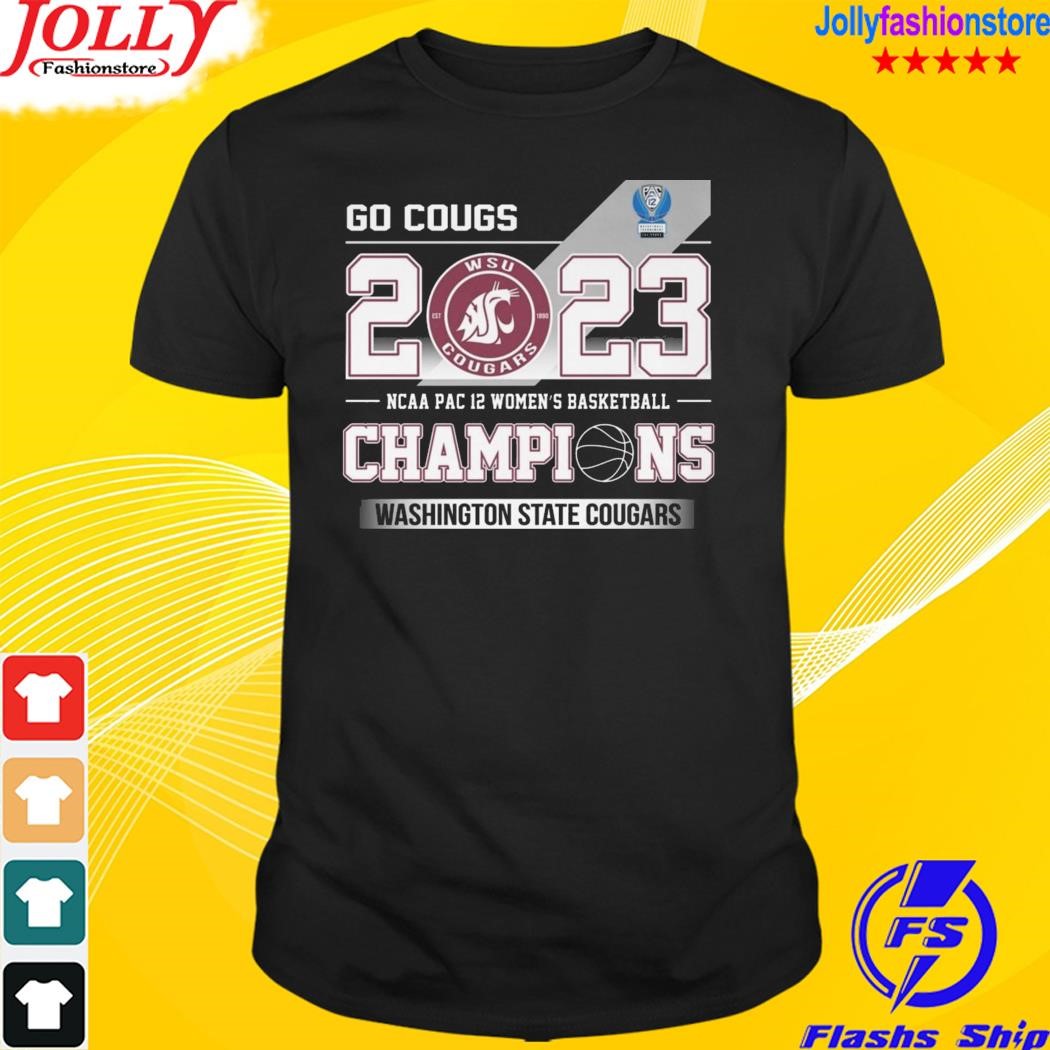 Go cougs 2023 ncaa pac 12 women's basketball champions Washington state cougars shirt