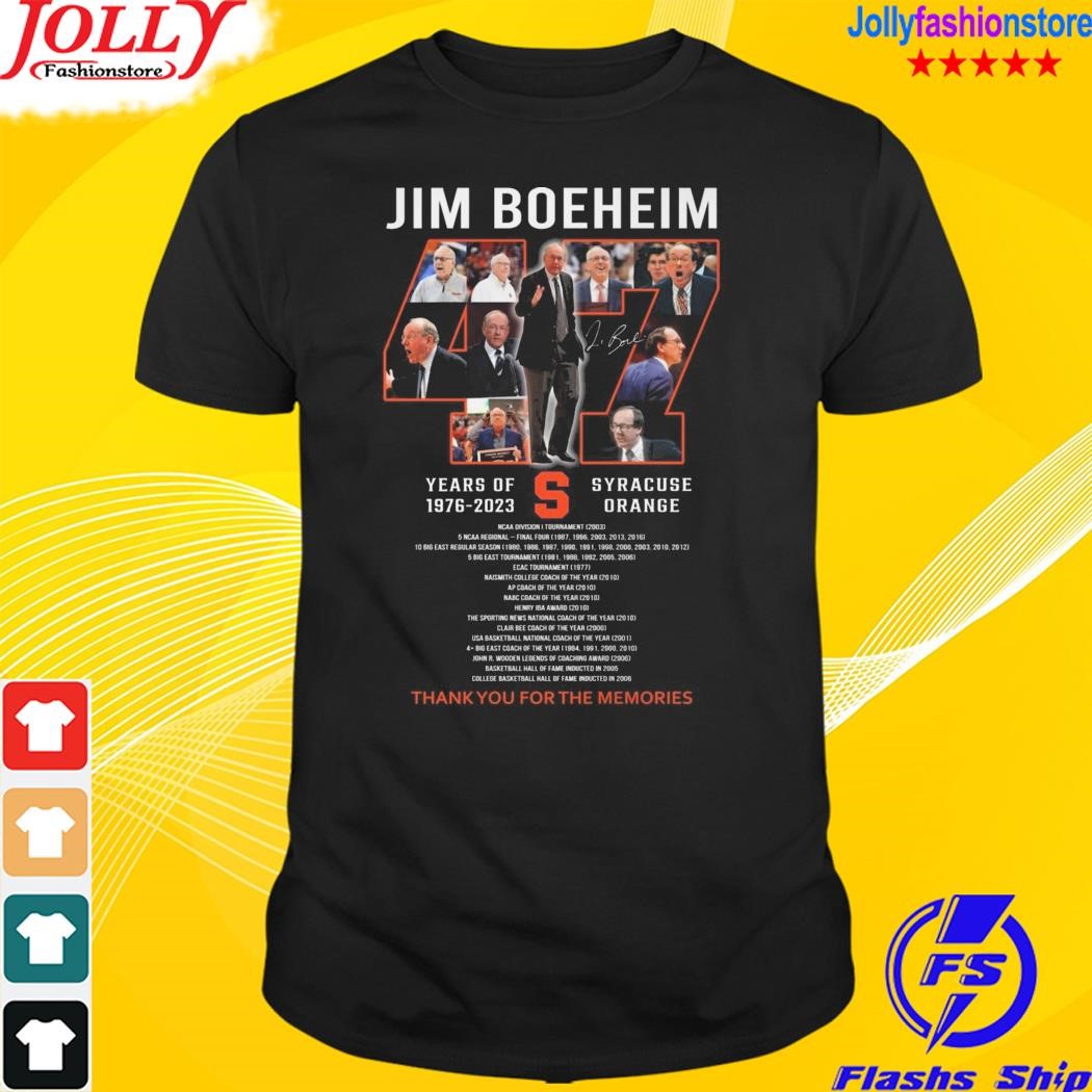 Jim boeheim 47 years of 1976-2023 syracuse orange signature T-shirt