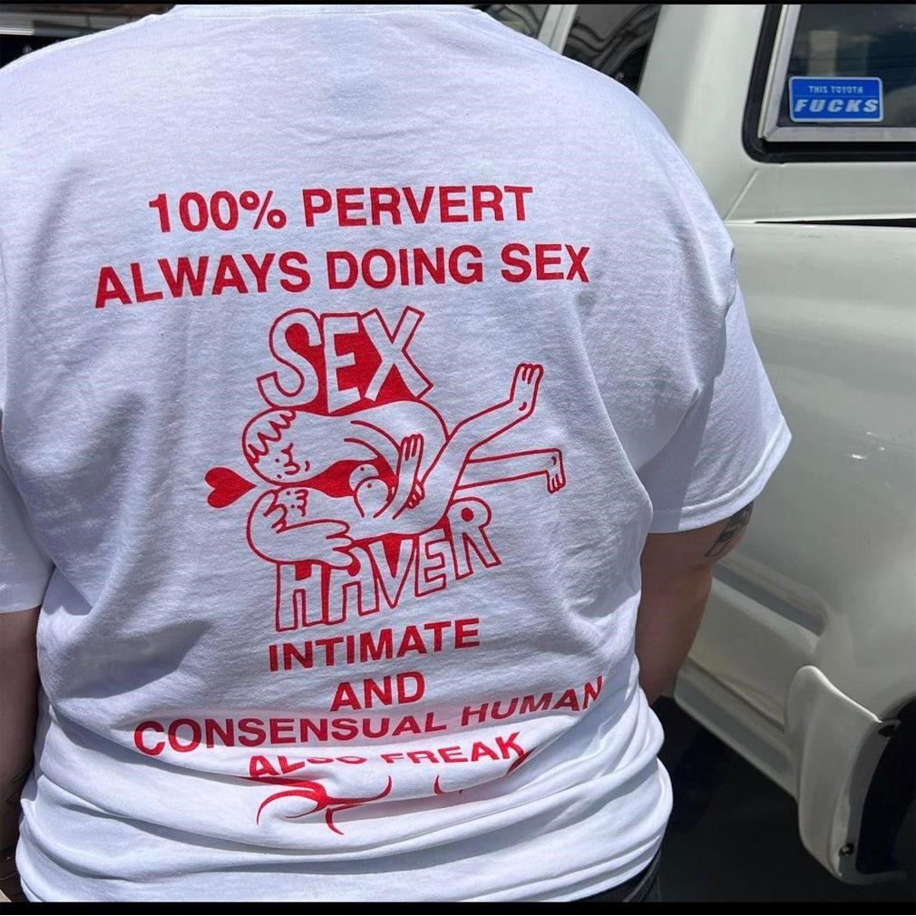 100% pervert always doing sex intimate and consensual human Shirt