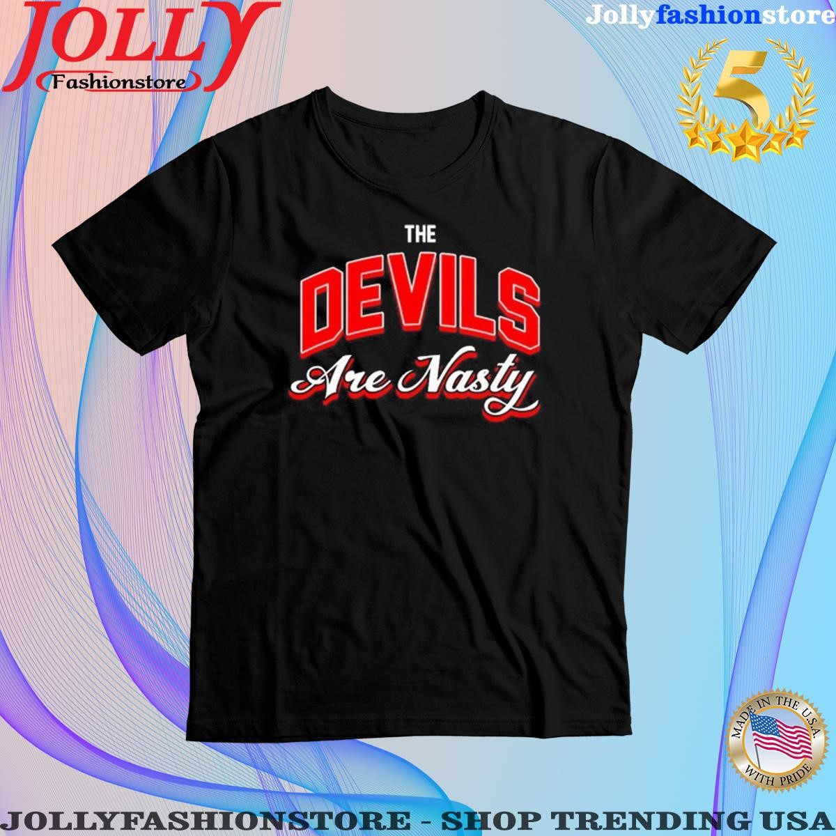 Devils are nasty shirt