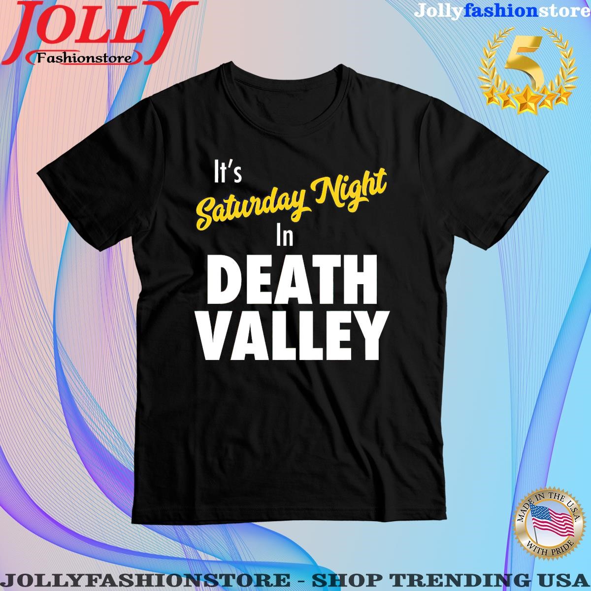 It's saturday night in death valley 2023 Shirt