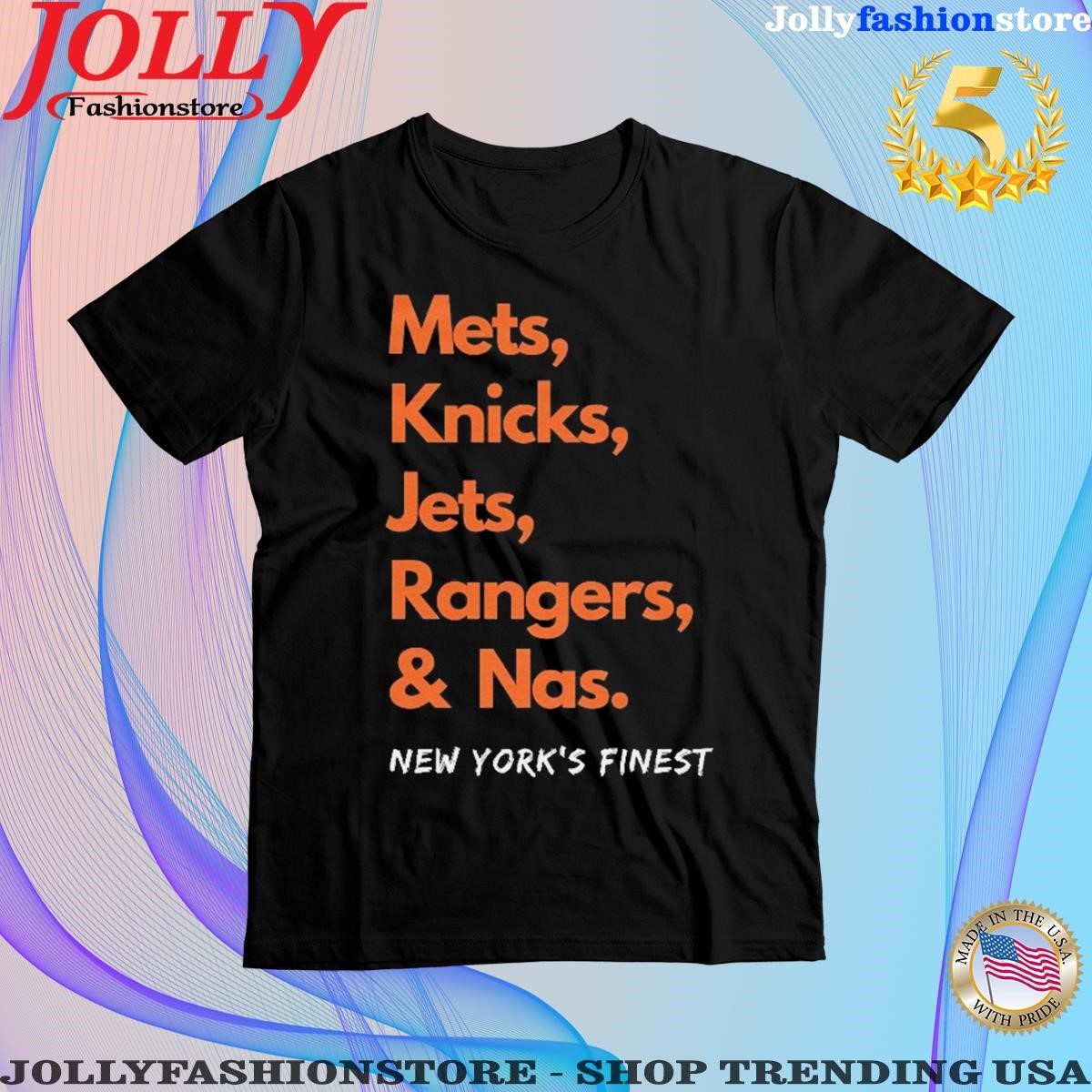 Mets knicks jets rangers and nas new york's finest shirt