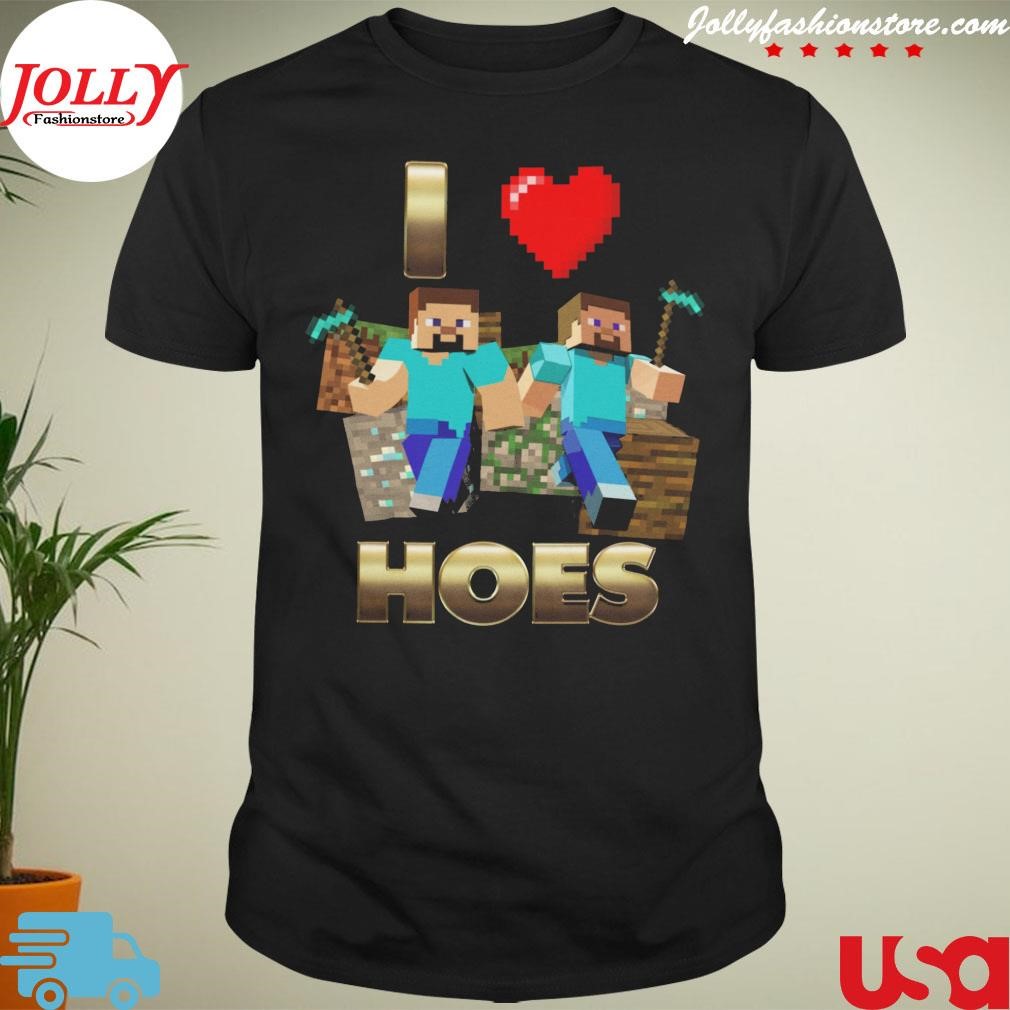 New i love hoes minecraft T-shirt