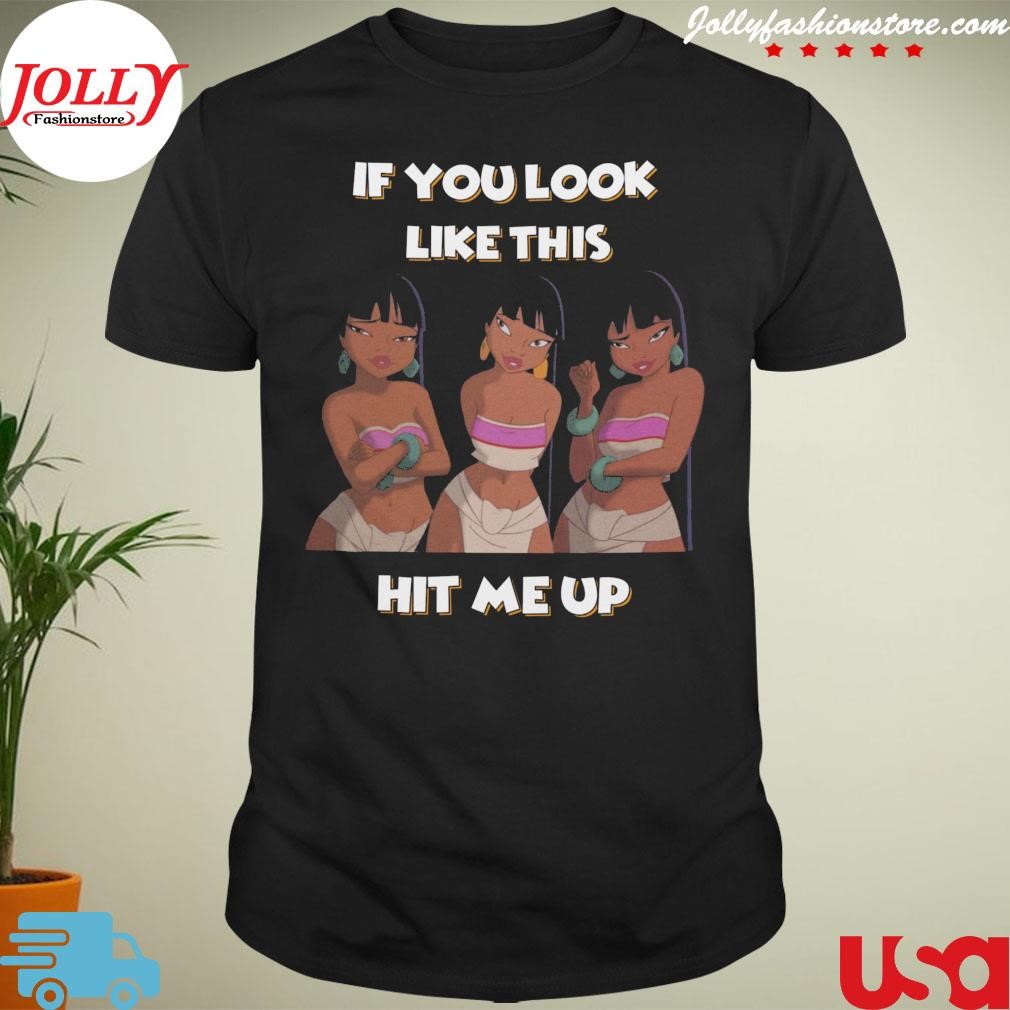 New if you look like this hit me up Shirt