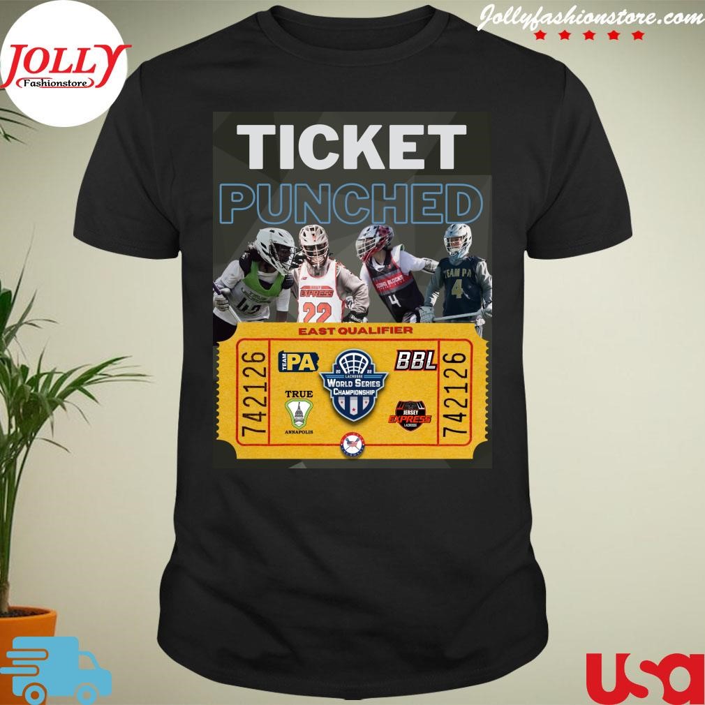 New ticket punched east qualifier 2023 lacrosse world series championship Shirt