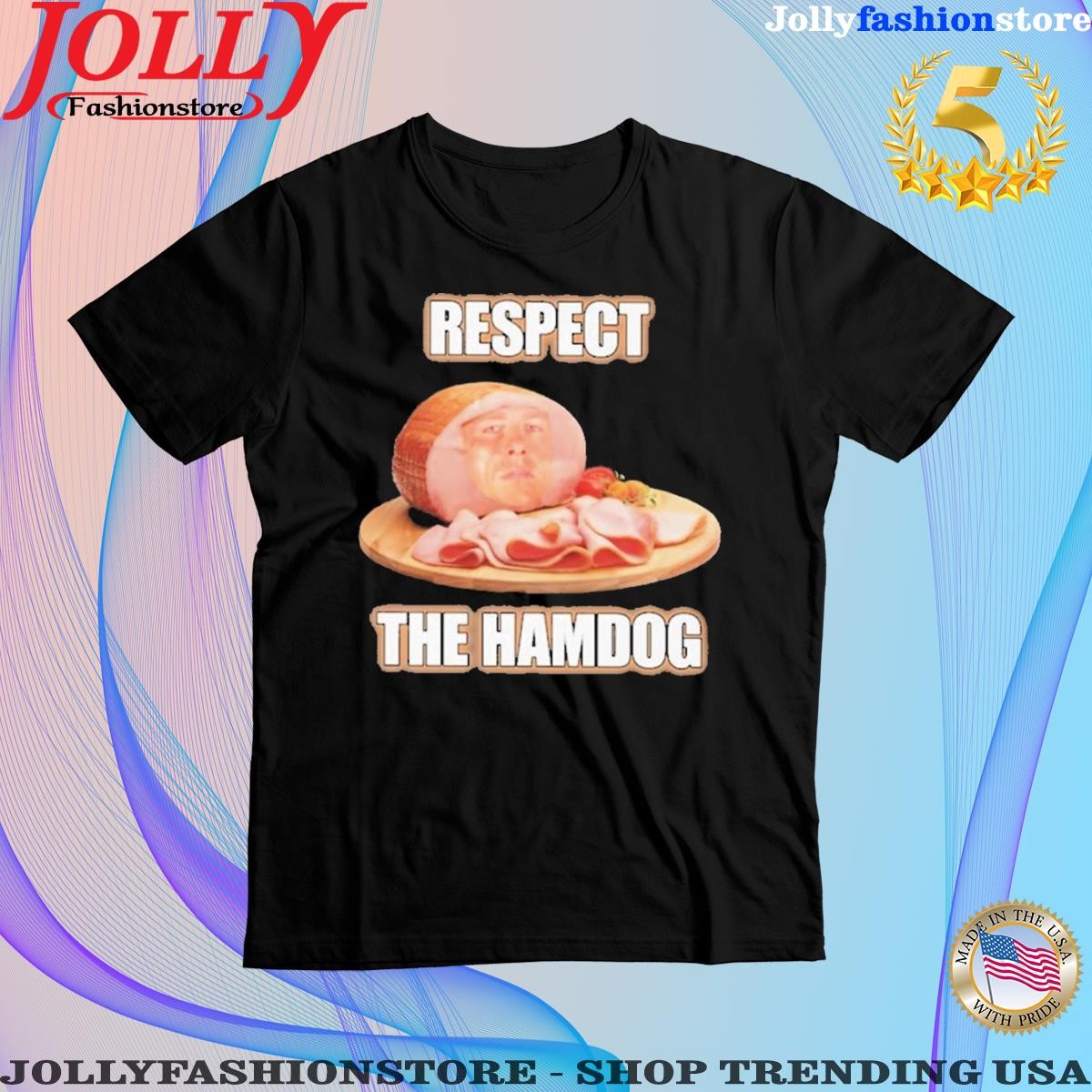 Talkin' yanks respect the hamdog shirt