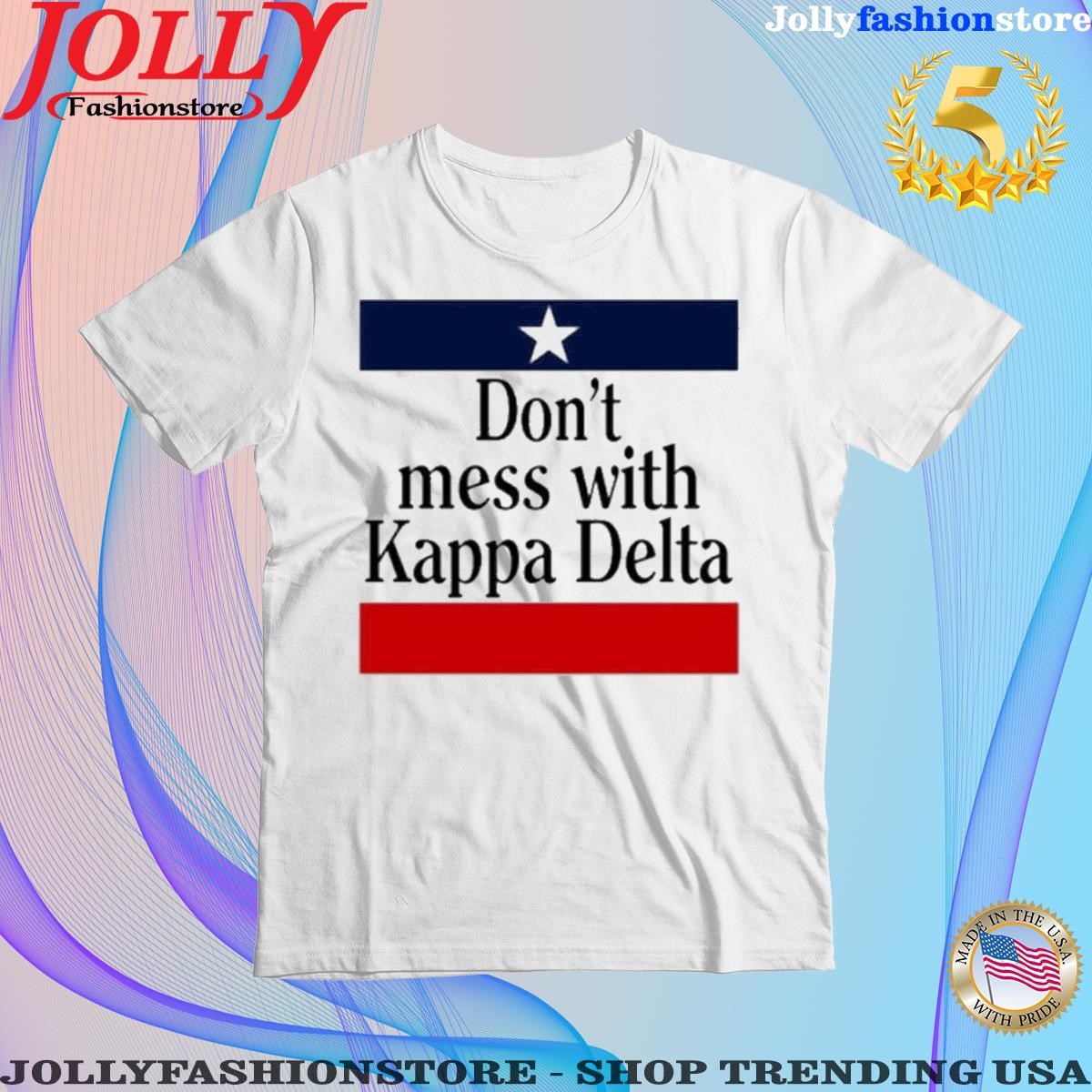 Official don't mess with kappa delta T-shirt