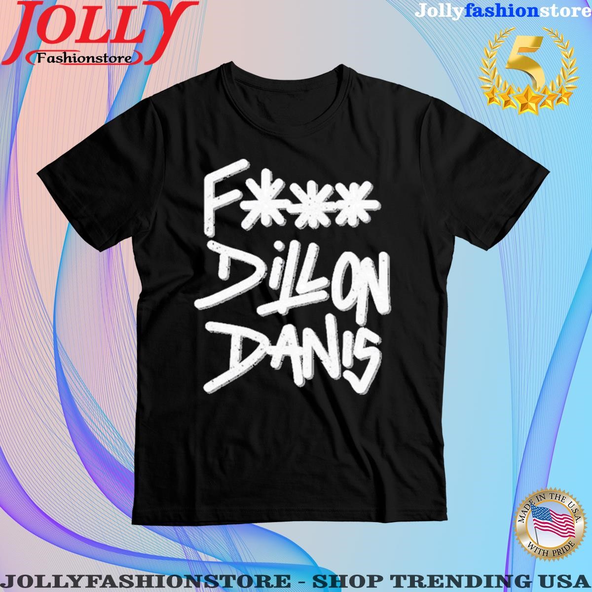 Trending fuck Dillon Danis T Shirt