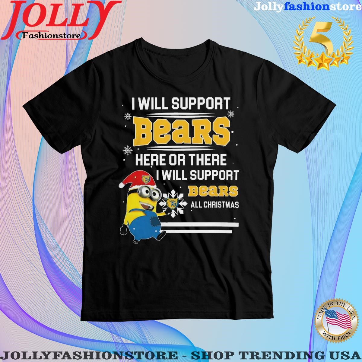 Minions I will support northern Colorado bears here or there I will support bears all Christmas Shirt